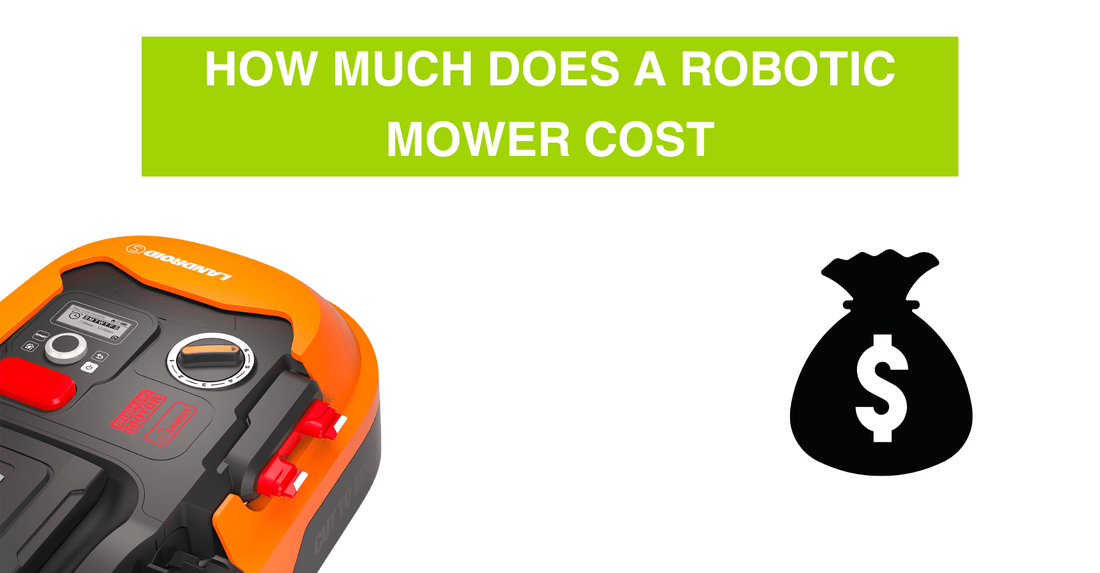 How Much Does A Robot Lawn Mower Cost?